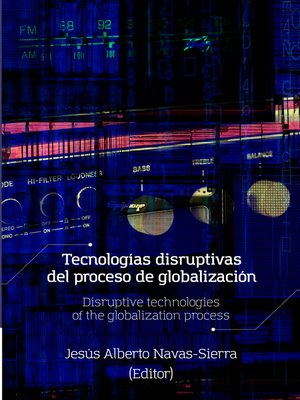 cover image of Tecnologías disruptivas del proceso de globalización